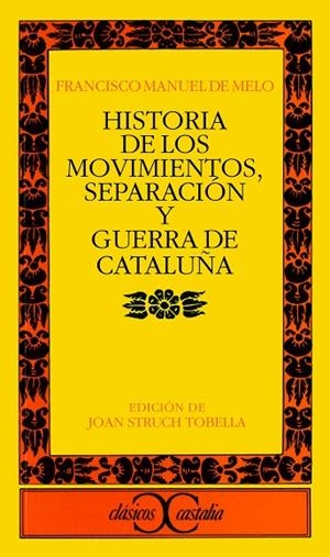 Historia de los movimientos, separación y guerra de cataluña.                   . | 9788470397479 | Melo, Francisco Manuel de