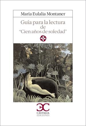 Guía para la lectura de cien años de soledad                                    . | 9788470394874 | Montaner, María Eulalia
