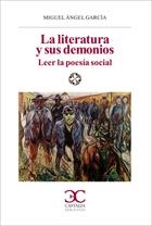 La literatura y sus demonios. Leer la poesía social | 9788497404846 | García García, Miguel Ángel