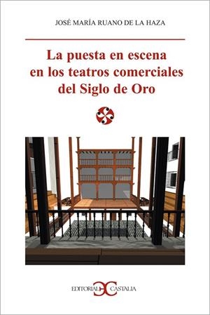 La puesta en escena en los teatros comerciales del Siglo de Oro                 . | 9788470398568 | Ruano de la Haza, José María