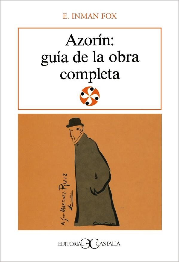 Azorín: Guía de la obra completa                                                . | 9788470396397 | Fox, E. Inman