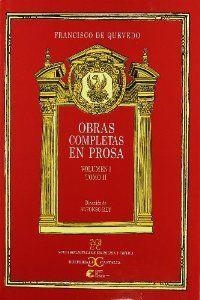 Obras completas en prosa. Volumen I, Tomo II: Obras satírico-morales (continuación). | 9788497400541 | Quevedo, Francisco de