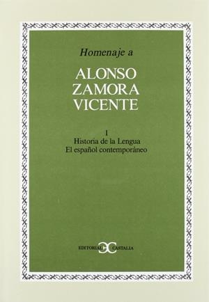Homenaje a Alonso Zamora Vicente, vol. I                                        . | 9788470395147 | Varios autores
