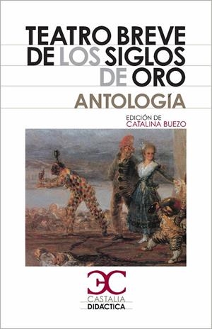 Teatro breve de los Siglos de Oro. Antología                                               . | 9788497405041 | Varios autores