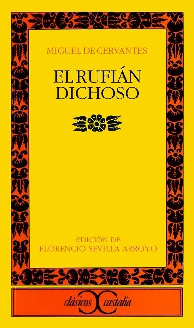 El rufián dichoso                                                               . | 9788470397707 | Cervantes Saavedra, Miguel de