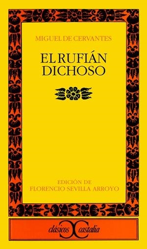 El rufián dichoso                                                               . | 9788470397707 | Cervantes Saavedra, Miguel de