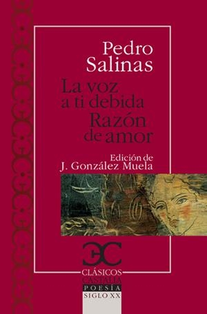 La voz a ti debida. Razón de amor                                               . | 9788497403405 | Salinas, Pedro