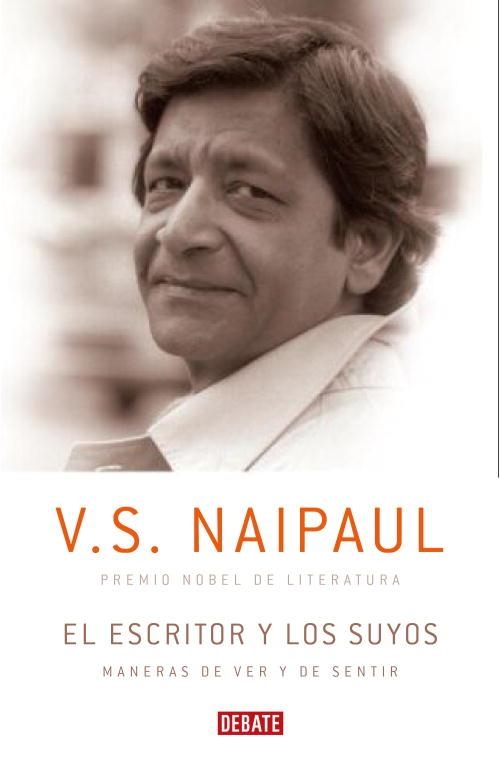 El escritor y los suyos | 9788483068328 | Naipaul, V.S.