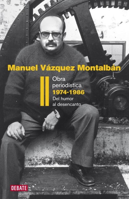 Obra periodística 1974-1986 (Obra periodística II) | 9788483069202 | Vázquez Montalbán, Manuel