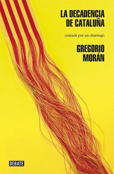La decadencia de Cataluña | 9788499923154 | Morán, Gregorio