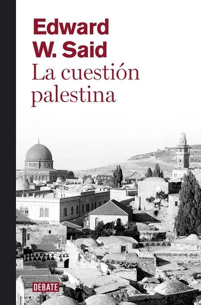 La cuestión palestina | 9788499920108 | Edward W. Said