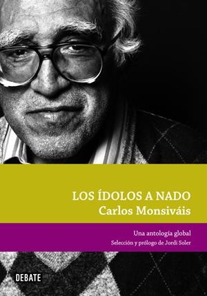 Los ídolos a nado | 9788499920023 | Monsiváis, Carlos