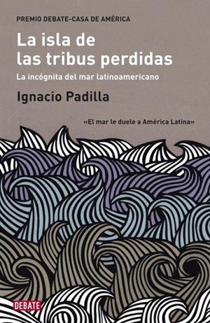 La isla de las tribus perdidas | 9788483069158 | Ignacio Padilla
