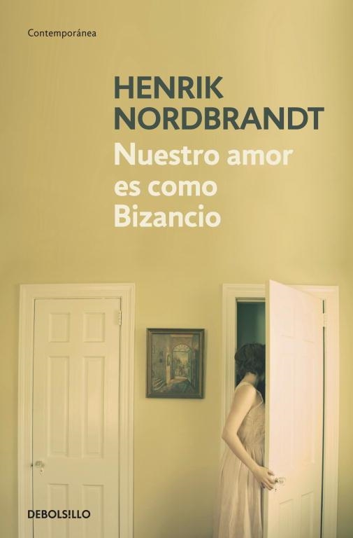 Nuestro amor es como Bizancio | 9788499081878 | HENRIK NORDBRANDT