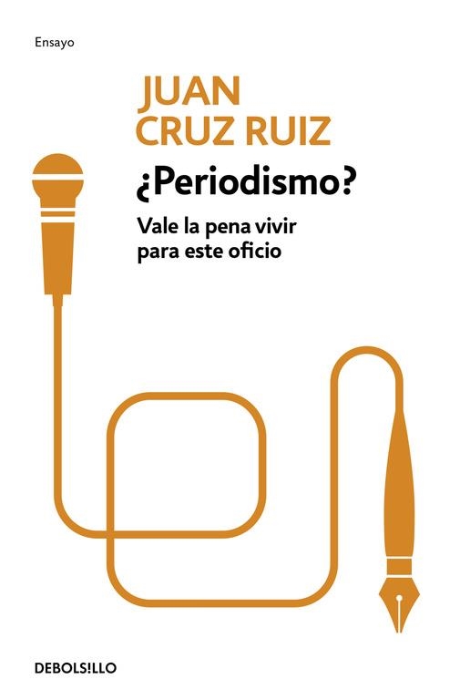 ¿Periodismo? | 9788499083117 | Juan Cruz Ruiz