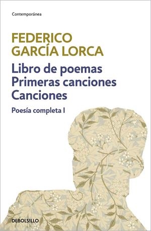 Libro de poemas | Primeras canciones | Canciones (Poesía completa 1) | 9788497931625 | FEDERICO GARCÍA LORCA