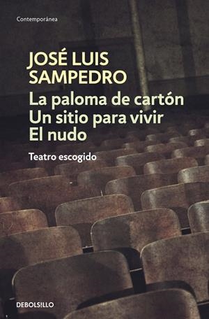 La paloma de cartón | Un sitio para vivir | El nudo | 9788483465134 | José Luis Sampedro