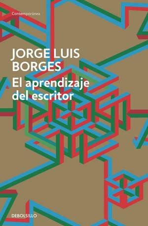 El aprendizaje del escritor | 9788490625569 | Jorge Luis Borges