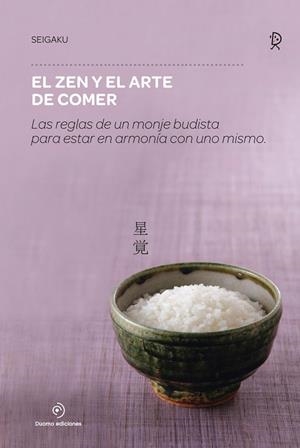 El zen y el arte de comer | 9788416634316 | Seigaku
