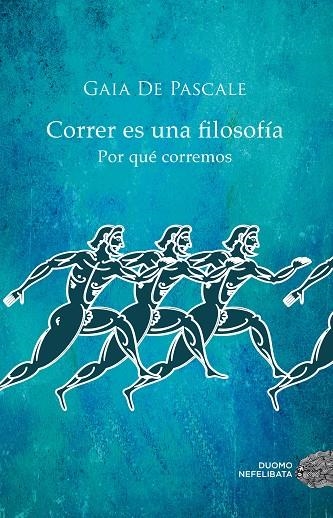 Correr es una filosofía | 9788416261376 | De Pascale, Gaia