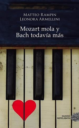 Mozart mola y Bach todavía más | 9788416261901 | Rampin, Matteo;Armellini, Leonora