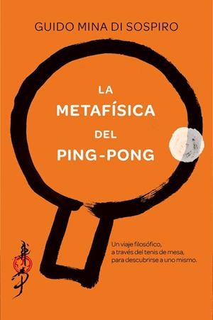 La metafísica del ping-pong | 9788416634293 | Mina di Sospiro, Guido