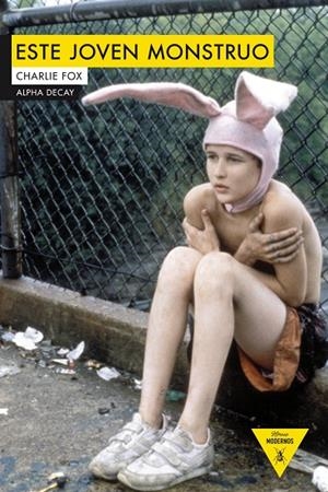 ESTE JOVEN MONSTRUO | 9788494644276 | Fox, Charlie