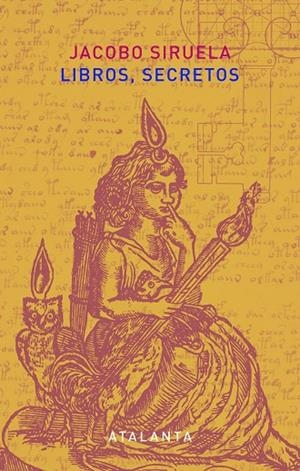 Libros, secretos 2ª edición | 9788494523182 | Siruela, Jacobo