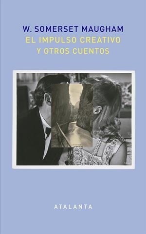 El impulso creativo y otros cuentos | 9788494613678 | Somerset Maugham, William