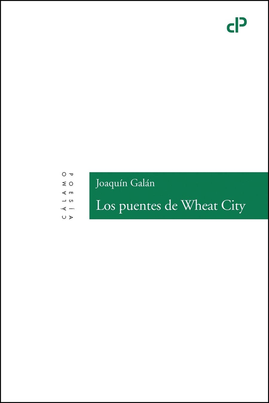 Los puentes de Wheat City | 9788496932883 | Galán Díez, Joaquín