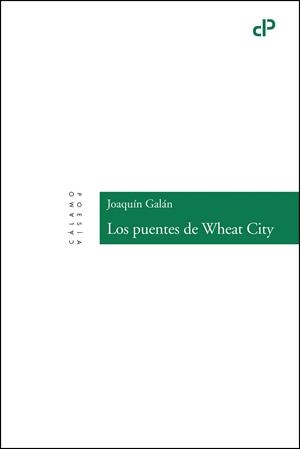 Los puentes de Wheat City | 9788496932883 | Galán Díez, Joaquín