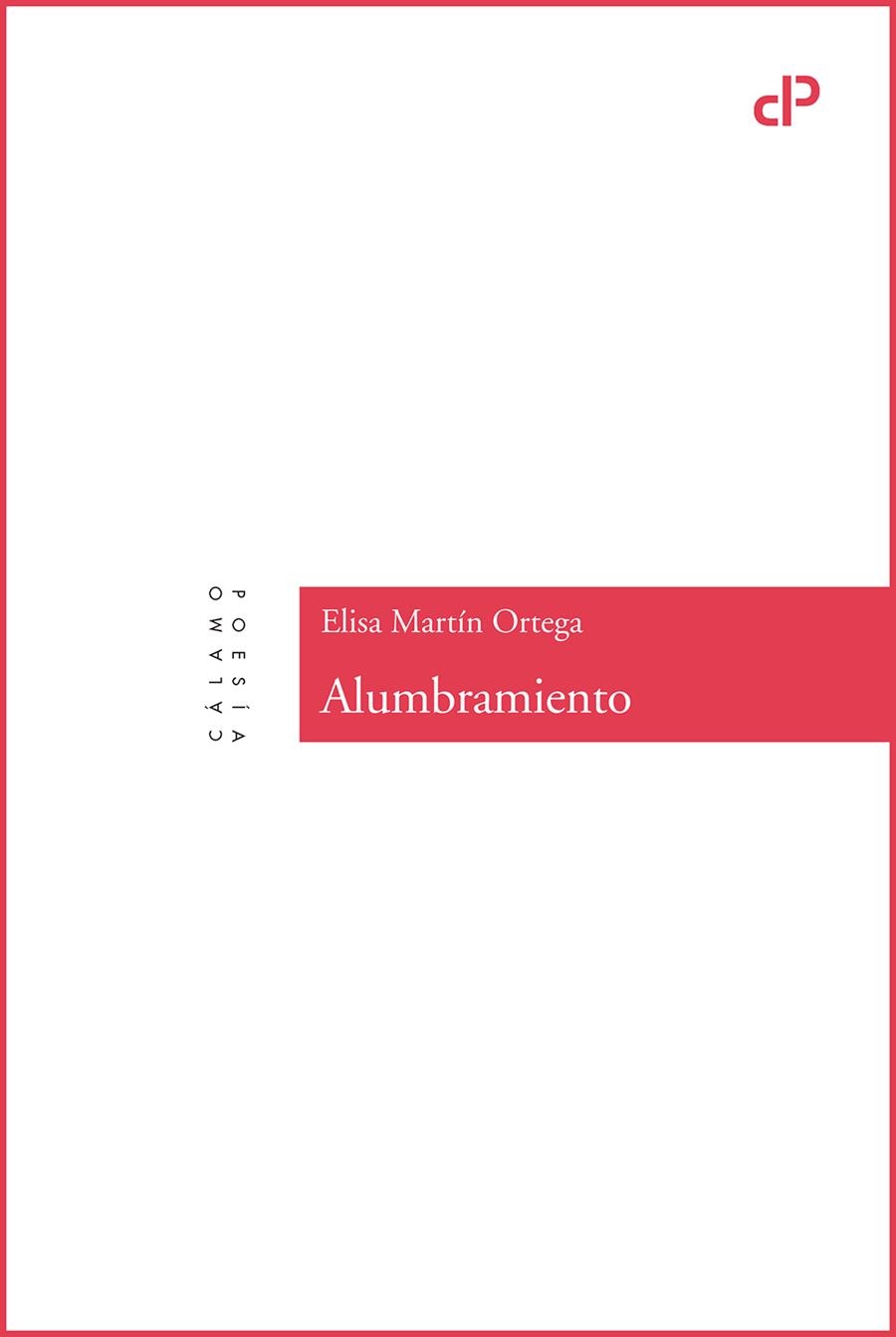 Alumbramiento | 9788496932999 | Martín Ortega, Elisa