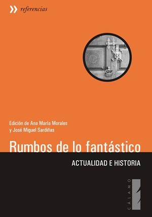 Rumbos de lo fantástico | 9788496932005 | Morales, Ana María;Sardiñas, José Miguel