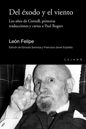 Del éxodo y el viento | 9788416742042 | León Felipe