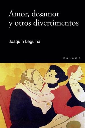 Amor, desamor y otros divertimentos | 9788496932982 | Leguina Herrán, Joaquín