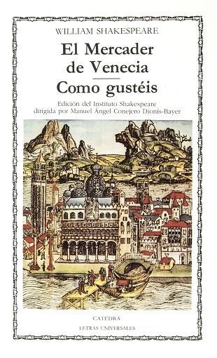 EL MERCADER DE VENECIA; COMO GUSTÉIS | 9788437604497 | WILLIAM SHAKESPEARE