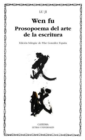 Wen fu. Prosopoema sobre el arte de la escritura | 9788437627038 | LU JI