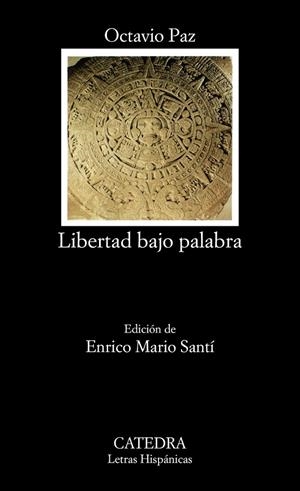 Libertad bajo palabra | 9788437632933 | OCTAVIO PAZ