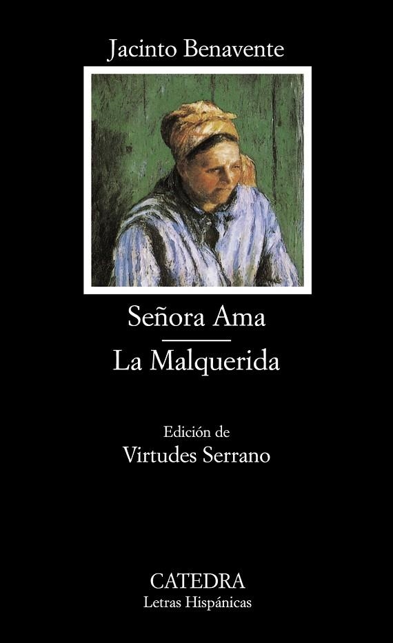 Señora Ama; La Malquerida | 9788437620077 | JACINTO BENAVENTE
