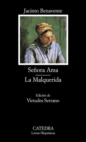 Señora Ama; La Malquerida | 9788437620077 | JACINTO BENAVENTE