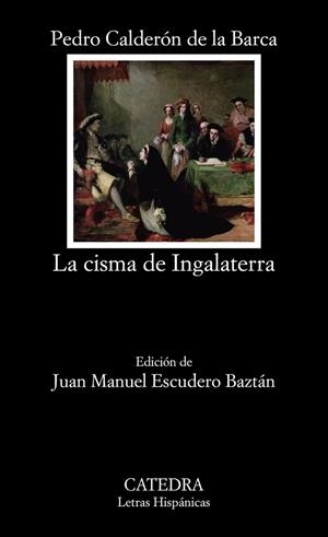 La cisma de Ingalaterra | 9788437637990 | PEDRO CALDERÓN DE LA BARCA