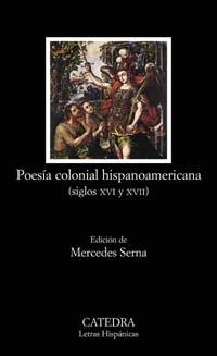 POESÍA COLONIAL HISPANOAMERICANA | 9788437621135 | VARIOS AUTORES