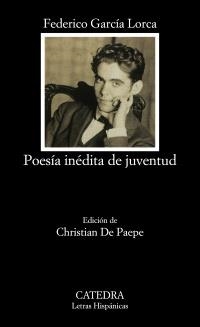 Poesía inédita de juventud | 9788437612249 | FEDERICO GARCÍA LORCA