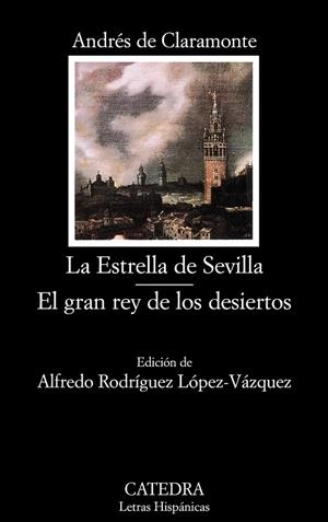 La Estrella de Sevilla. El gran rey de los desiertos | 9788437626291 | ANDRÉS DE CLARAMONTE