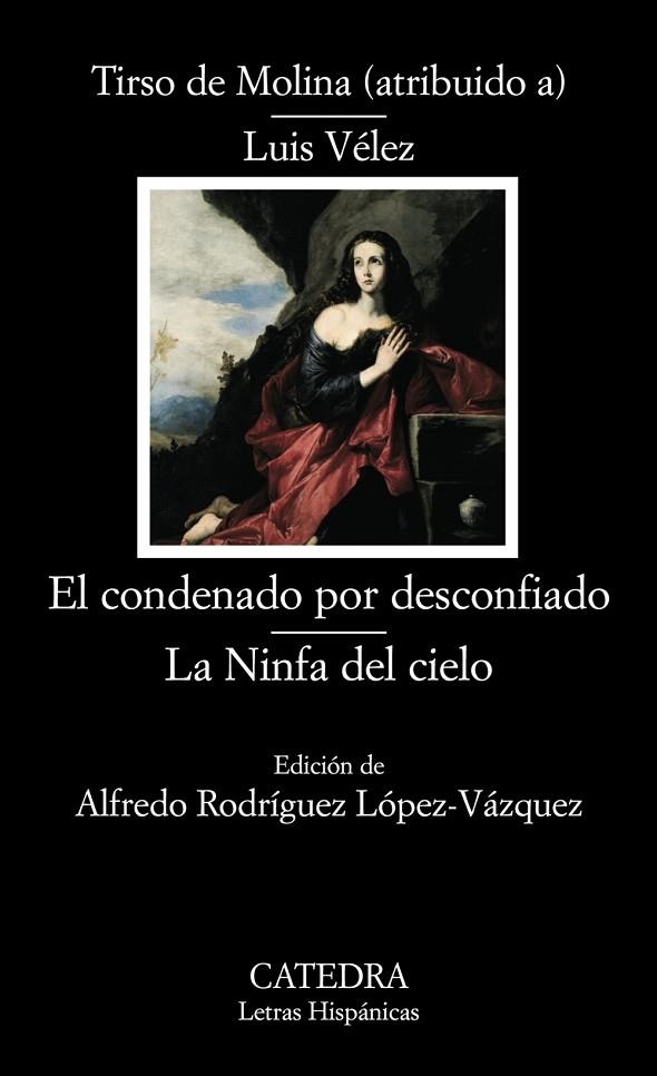 El condenado por desconfiado; La Ninfa del cielo | 9788437624501 | TIRSO DE MOLINA, (ATRIBUIDO A);VÉLEZ, LUIS