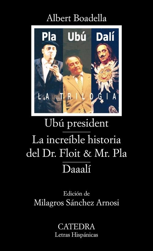 Ubú president; La increíble historia del Dr. Floit y Mr. Pla; Daaalí | 9788437622811 | ALBERT BOADELLA
