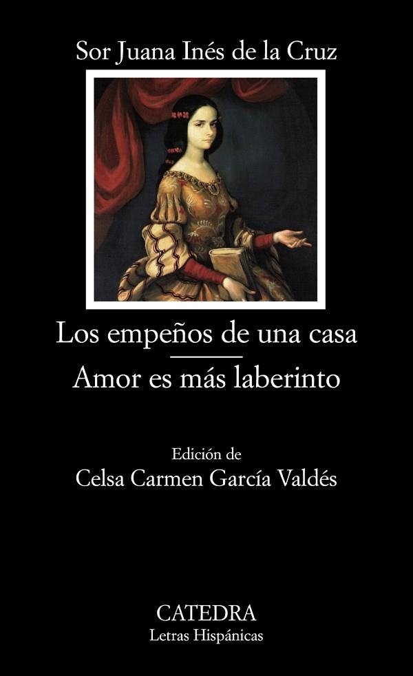 Los empeños de una casa; Amor es más laberinto | 9788437626475 | SOR JUANA INÉS DE LA CRUZ