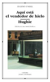 Aquí está el vendedor de hielo; Hughie | 9788437618838 | EUGENE O'NEILL