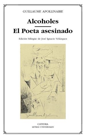 Alcoholes; El Poeta asesinado | 9788437619156 | GUILLAUME APOLLINAIRE