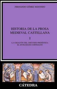 Historia de la prosa medieval castellana, I | 9788437616384 | FERNANDO GÓMEZ REDONDO